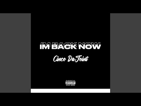 I'm Back Now