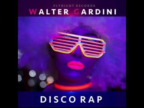 Walter Gardini “Disco rap”