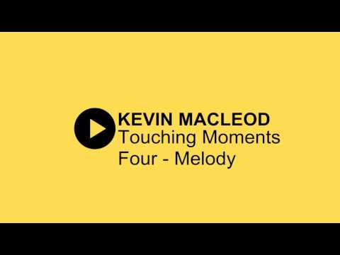 Touching Moments Four -  Melody by Kevin MacLeod