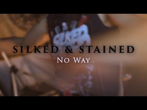 Silked & Stained - No Way (Official Music Video / 2023)