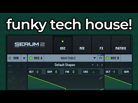 Serum 2 - Funky Tech House Bass (in 90 seconds!)