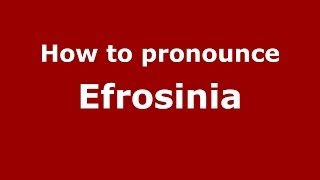 How to pronounce Efrosinia