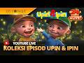 ️ 24HR LIVE Koleksi Episod Upin Ipin