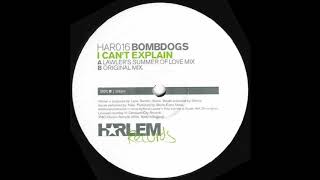 Bombdogs – I Can't Explain (Original Mix) [HD]