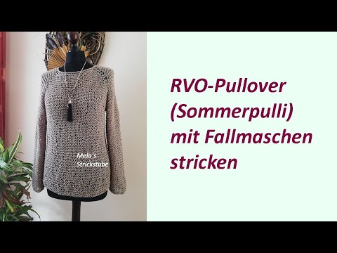 Ragmela 70 - Sommerpulli / RVO-Pullover mit Fallmaschen stricken