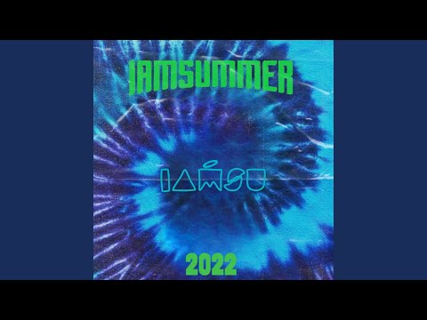 IAMSUMMER 2022 (Live In Los Angeles, California)