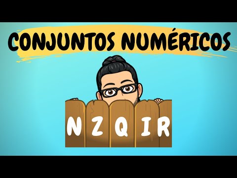 CONJUNTOS NUMÉRICOS: NATURAIS, INTEIROS, RACIONAIS, IRRACIONAIS E REAIS  (N, Z, Q, I e R)