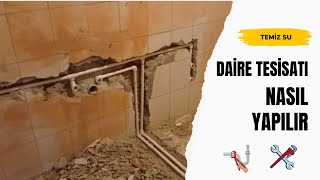 Daire tesisatı nasıl yapılır - Ev temiz su tesisatı nasıl yapılır