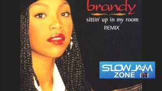 Sittin&#39; Up In My Room (remix) Brandy