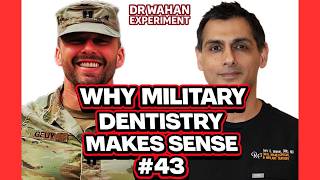 Why Military Dentistry Makes Sense with Dr Paul Geuy and Serv Wahan #43