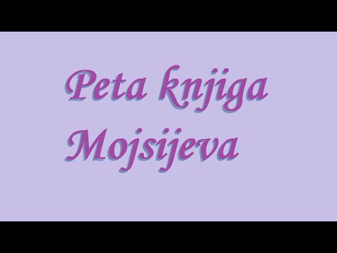 Peta knjiga Mojsijeva - Druga Glava