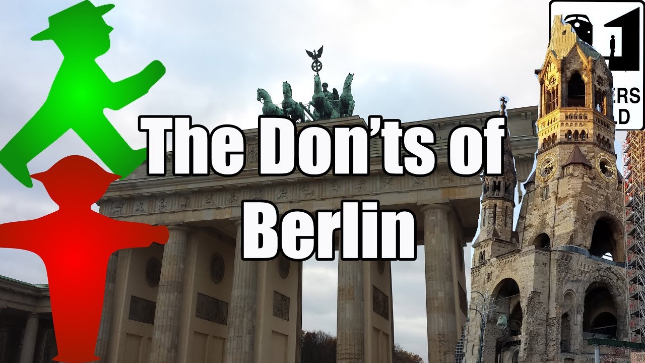Visit Berlin - The Don'ts of Visiting Berlin, Germany