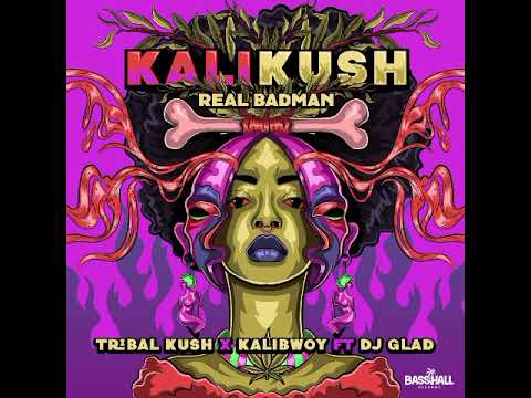 Real Badman - Tribal Kush ft. Kalibwoy & Dj Glad (Basshall Records)(2024)