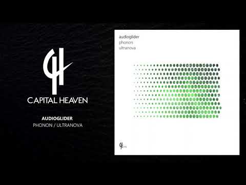 Audioglider - Phonon (Original Mix) [Capital Heaven]