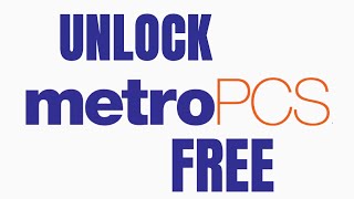 How to unlock MetroPCS phone before 90 days
