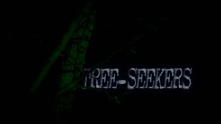 Tree-Seekers (trailer)