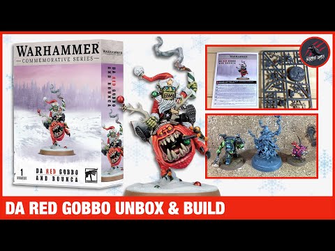 DA RED GOBBO & BOUNCA - Unbox & Build With Sizes & Model Comparison - Warhammer Commemorative Series