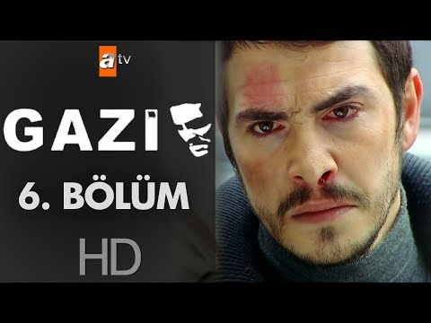 Gazi 6. Bölüm