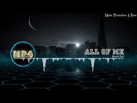 All Of Me via Martin Hall - [Electro Music]