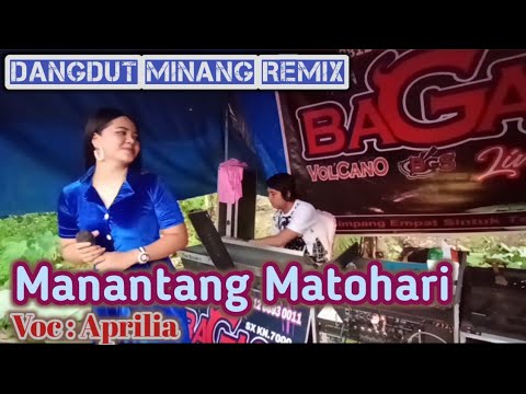 MANANTANG MATOHARI DANGDUT MINANG REMIX LIVE ORGEN TUNGGAL COVER ( APRILIA )