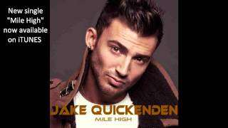 Jake Quickenden "New Single" - "Mile High"