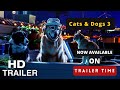 Cats Dogs 3 Trailer August 2020 Cats Dogs Trailer 2020