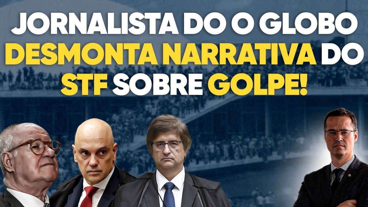 Inacreditável! Jornalista do O Globo DETONA narrativa do STF sobre golpe 😱
