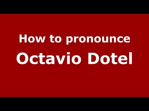 How to pronounce Octavio Dotel (Dominican Spanish/Dominican Republic) - PronounceNames.com