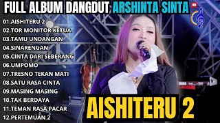 Download lagu AISHITERU 2 - TOR MONITOR KETUA - TAMU UNDANGAN || FULL ALBUM TERBARU ARSHINTA SINTA #trendingsong mp3