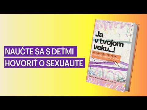 Podporte tlač knihy Ja v tvojom veku…! a naučte sa s deťmi hovoriť o sexualite