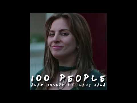Adam Joseph ft. Lady Gaga - 100 PEOPLE