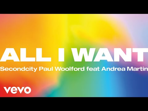 Secondcity, Paul Woolford - All I Want (Official Audio) ft. Andrea Martin