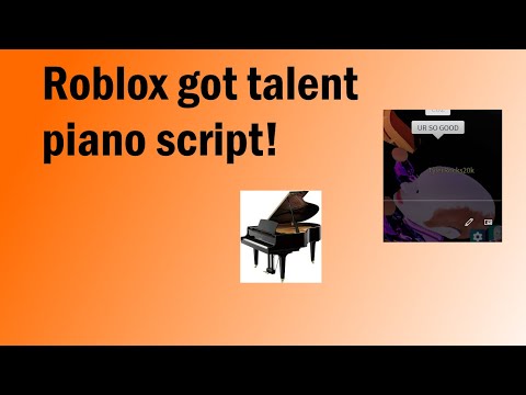 Roblox got talent piano script (JUDGES IMPRESSED)