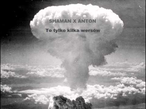 Shaman X Anton To tylko kilka wersów