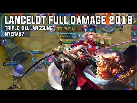 TUTORIAL LANCELOT GAMEPLAY FULL DAMAGE 2018