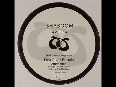 Blakkat & Onionz present East River Rituals  -  Affirmation (Original Rituals Version)