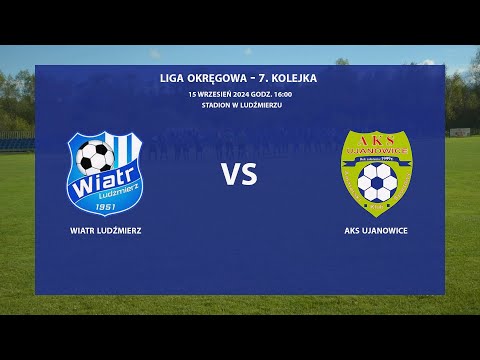 Wiatr Ludźmierz - AKS Ujanowice, 2024-09-15 Liga Okręgowa Limanowsko-Podhalańska 2024/25