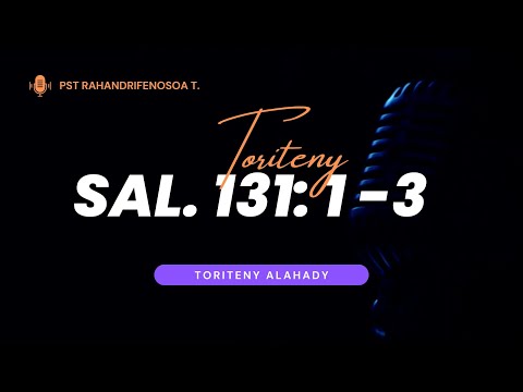 Marka 16: 15 - Toriteny Alahady (Sal. 131: 1 - 3)