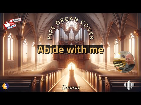 PIPE ORGAN COVER: ABIDE WITH ME (4 variations)🎹 by Martijn Koetsier