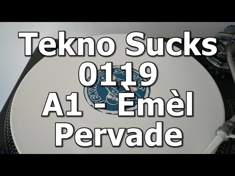 Tekno Sucks 0119 - A1 - Èmèl - Pervade