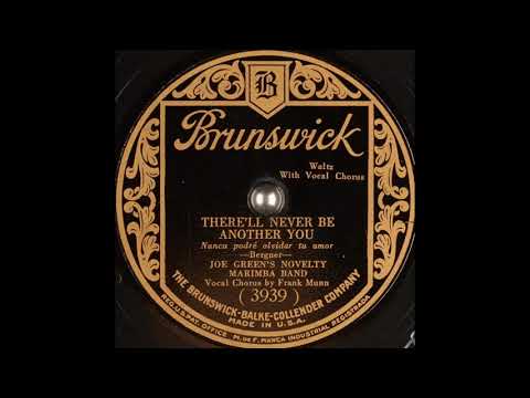 Joe Green's Novelty Marimba Band - There'll Never Be Another You (1928)