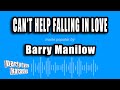 Barry Manilow - Can't Help Falling In Love (Karaoke Version)