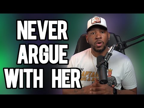 This Is Why You Never Argue With Women