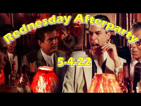 Rednesday Afterparty - 5-4-2022