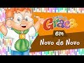 Turminha Da Graça Novo De Novo