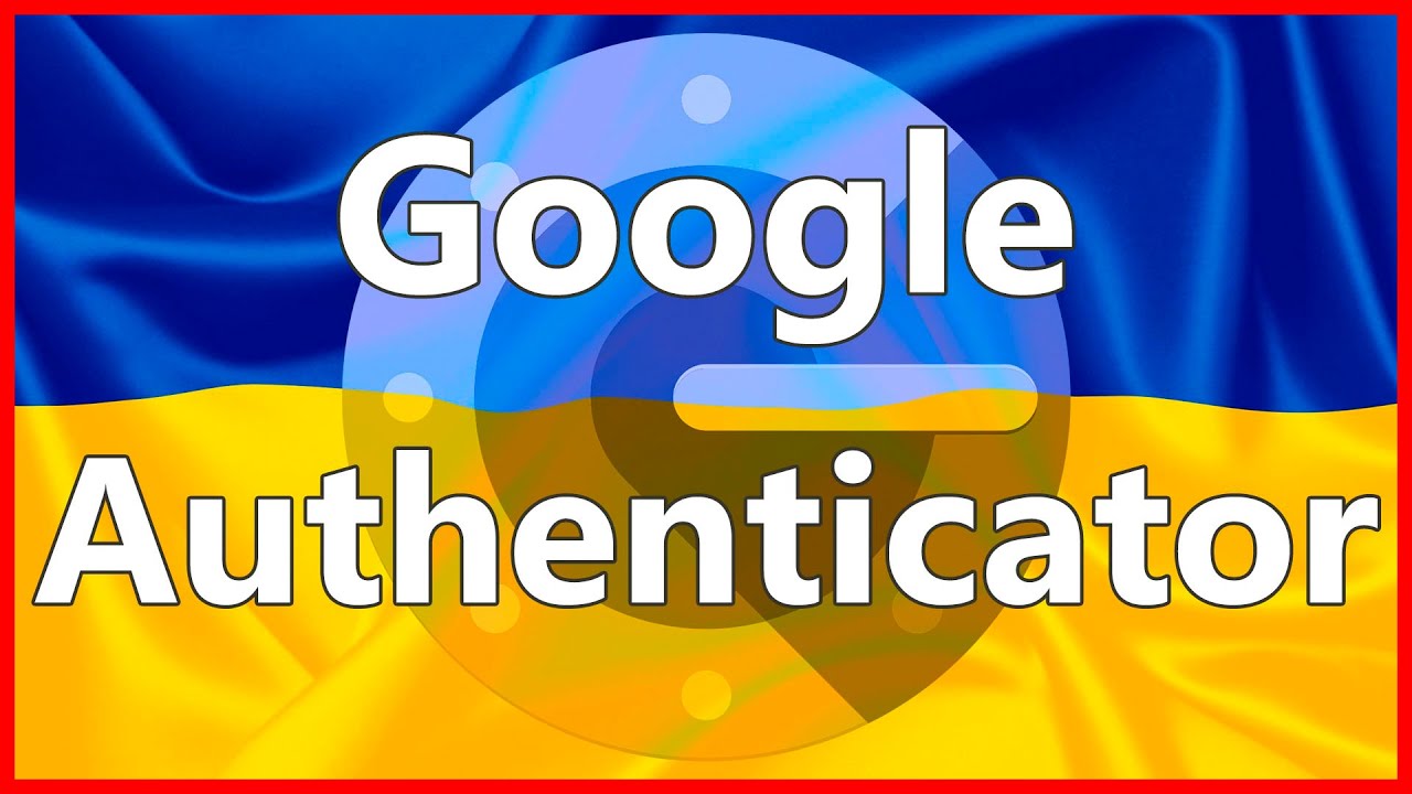 Как пользоваться Google Authenticator