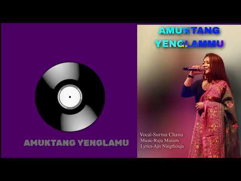 Amuktang yenglammu || Surma Chanu || Official Audio Music 2023