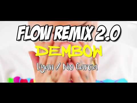 Lyan / Nio Garcia 😎 Dembow / Flow Remix 2.0