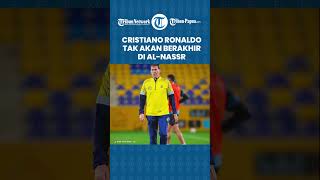 Pengakuan Mengejutkan Pelatih Al-Nassr: Cristiano Ronaldo Tak akan Berakhir di Arab, Pasti Kembali