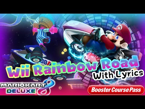🌈 Wii Rainbow Road with Lyrics 🌈 - Mario Kart 8 Deluxe (Booster Course Pass DLC) Cover